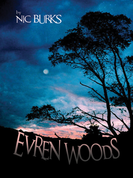 Title details for Evren Woods by Nic Burks - Available
